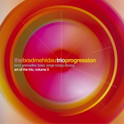 Brad Mehldau - The Art Of The Trio, Vol. 5 - Progression